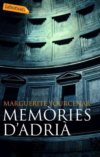 MEMORIES D'ADRIA (LABUTXACA) | 9788496863132 | YOURCENAR, MARGUERITE | Llibreria Aqualata | Comprar libros en catalán y castellano online | Comprar libros Igualada