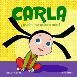 CARLA 1. ¿QUIEN ME QUIERE MAS? | 9788408072966 | AGREDA, JOSE LUIS | Llibreria Aqualata | Comprar libros en catalán y castellano online | Comprar libros Igualada