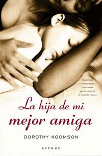 HIJA DE MI MEJOR AMIGA, LA (AVENUE) | 9788479013295 | KOOMSON, DOROTHY | Llibreria Aqualata | Comprar llibres en català i castellà online | Comprar llibres Igualada