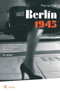 BERLIN, 1945  (BOLSILLO SERIE NEGRA) | 9788479013837 | FREI, PIERRE | Llibreria Aqualata | Comprar llibres en català i castellà online | Comprar llibres Igualada