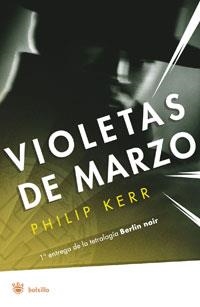VIOLETAS DE MARZO (BOLSILLO SERIE NEGRA) | 9788479013516 | KERR, PHILIP | Llibreria Aqualata | Comprar llibres en català i castellà online | Comprar llibres Igualada