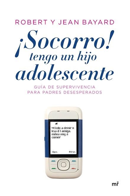 SOCORRO, TENGO UN HIJO ADOLESCENTE | 9788484605799 | BAYARD, R.T. / BAYARD, J. | Llibreria Aqualata | Comprar llibres en català i castellà online | Comprar llibres Igualada