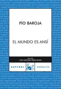 MUNDO ES ANSI, EL (AUSTRAL NARRATIVA 142) | 9788467025705 | BAROJA, PIO | Llibreria Aqualata | Comprar libros en catalán y castellano online | Comprar libros Igualada
