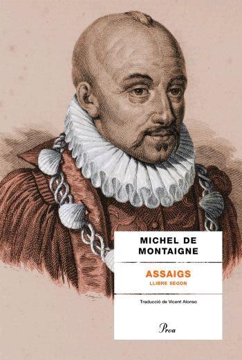 ASSAIGS 2 . | 9788484379713 | MONTAIGNE, MICHEL | Llibreria Aqualata | Comprar llibres en català i castellà online | Comprar llibres Igualada