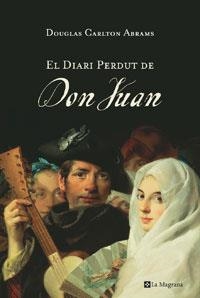 DIARI PERDUT DE DON JUAN, EL | 9788479014797 | ABRAMS, DOUGLAS CARLTON | Llibreria Aqualata | Comprar llibres en català i castellà online | Comprar llibres Igualada