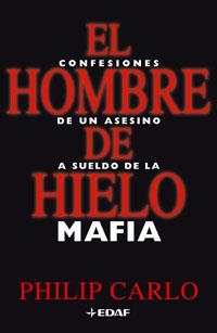 HOMBRE DE HIELO, EL. CONFESIONES DE UN ASESINO A SUELDO DE L | 9788441419377 | CARLO, PHILIP | Llibreria Aqualata | Comprar libros en catalán y castellano online | Comprar libros Igualada
