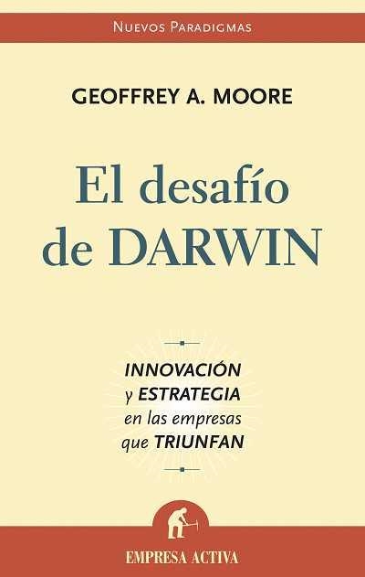 DESAFIO DE DARWIN.INNOVACION Y ESTRATEGIA EN LAS EMPRESAS | 9788496627253 | MOORE, GEOFFREY A. | Llibreria Aqualata | Comprar libros en catalán y castellano online | Comprar libros Igualada