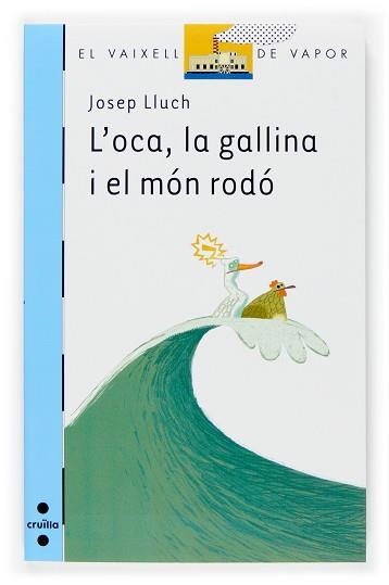 OCA LA GALLINA I EL MON RODO (VVBLAU 114) | 9788466117173 | LLUCH, JOSEP | Llibreria Aqualata | Comprar libros en catalán y castellano online | Comprar libros Igualada