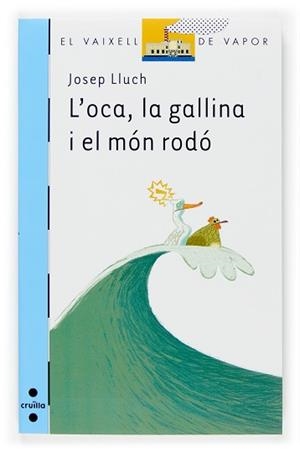 OCA LA GALLINA I EL MON RODO (VVBLAU 114) | 9788466117173 | LLUCH, JOSEP | Llibreria Aqualata | Comprar libros en catalán y castellano online | Comprar libros Igualada