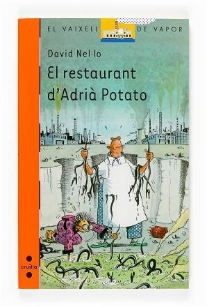RESTAURANT DE ADRIA POTATO, EL (VVTARONJA 158) | 9788466117678 | NEL·LO, DAVID | Llibreria Aqualata | Comprar libros en catalán y castellano online | Comprar libros Igualada