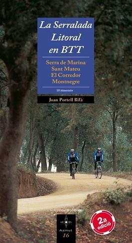 SERRALADA LITORAL EN BTT, LA (AZIMUT 16) | 9788497912846 | PORTELL RIFÀ, JOAN | Llibreria Aqualata | Comprar llibres en català i castellà online | Comprar llibres Igualada