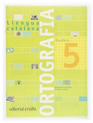 QUADERN ORTOGRAFIA CATALANA 5 | 9788466110921 | Llibreria Aqualata | Comprar libros en catalán y castellano online | Comprar libros Igualada