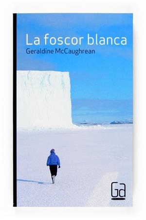 FOSCOR BLANCA, LA (GRAN ANGULAR 149) | 9788466117746 | MCCAUGHREAN, GERALDINE | Llibreria Aqualata | Comprar libros en catalán y castellano online | Comprar libros Igualada