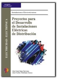 PROYECTOS PARA EL DESARROLLO DE INSTALACIONES ELECTRICAS DE | 9788428327145 | SANZ SERRANO, JOSE LUIS | Llibreria Aqualata | Comprar libros en catalán y castellano online | Comprar libros Igualada