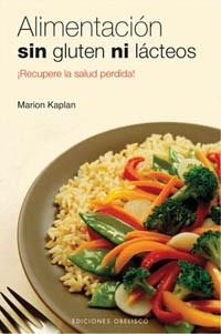 ALIMENTACION SIN GLUTEN NI LACTEOS | 9788497773867 | KAPLAN, MARION | Llibreria Aqualata | Comprar llibres en català i castellà online | Comprar llibres Igualada
