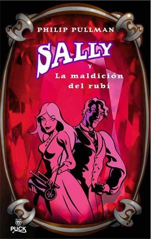 SALLY Y LA MALDICION DEL RUBY | 9788496886018 | PULLMAN, PHILIP | Llibreria Aqualata | Comprar llibres en català i castellà online | Comprar llibres Igualada