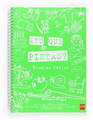 TU QUE PINTAS? (COLOR VERD) | 9788467517897 | CATLOW, NIKALAS | Llibreria Aqualata | Comprar llibres en català i castellà online | Comprar llibres Igualada