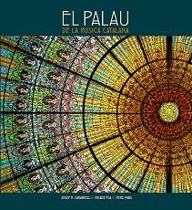 PALAU DE LA MUSICA CATALANA, EL | 9788484780953 | AA. VV. | Llibreria Aqualata | Comprar libros en catalán y castellano online | Comprar libros Igualada