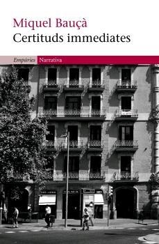 CERTITUTS IMMEDIATES (NARRATIVA 300) | 9788497872003 | BAUÇA, MIQUEL | Llibreria Aqualata | Comprar llibres en català i castellà online | Comprar llibres Igualada