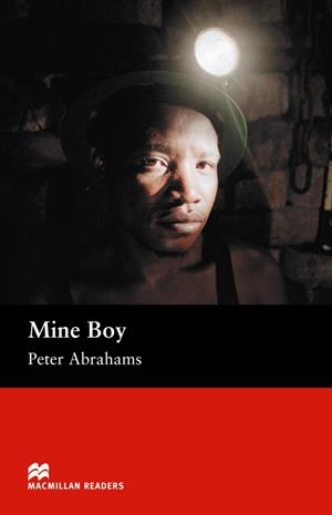 MINE BOY (MACMILLAN READERS 6) | 9781405073264 | ABRAHAMS, PETER | Llibreria Aqualata | Comprar llibres en català i castellà online | Comprar llibres Igualada