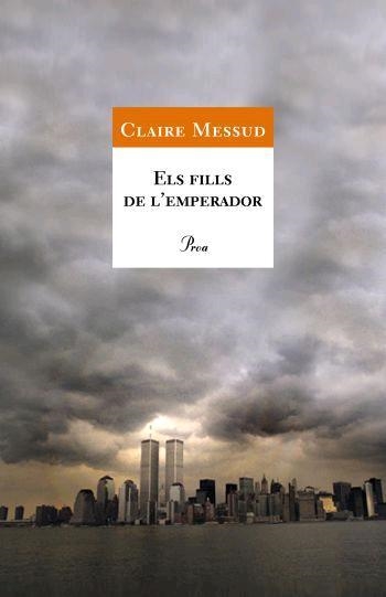 FILLS DE L'EMPERADOR, ELS (A TOT VENT 462) | 9788484379874 | MESSUD, CLAIRE | Llibreria Aqualata | Comprar libros en catalán y castellano online | Comprar libros Igualada