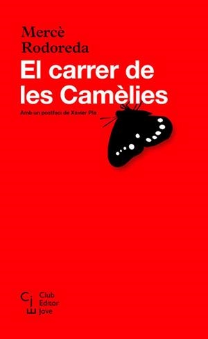 CARRER DE LES CAMELIES, EL (CLUB EDITOR JOVE 5 | 9788473291217 | RODOREDA, MERCÈ | Llibreria Aqualata | Comprar llibres en català i castellà online | Comprar llibres Igualada