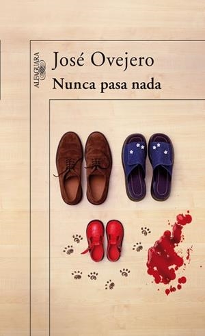NUNCA PASA NADA | 9788420472270 | OVEJERO, JOSE | Llibreria Aqualata | Comprar llibres en català i castellà online | Comprar llibres Igualada