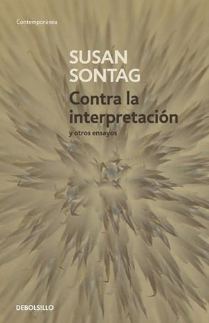 CONTRA LA INTERPRETACION Y OTROS ENSAYOS (CONTEMPORANE 610/8 | 9788483464205 | SONTAG, SUSAN | Llibreria Aqualata | Comprar llibres en català i castellà online | Comprar llibres Igualada