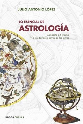 LO ESENCIAL DE ASTROLOGIA | 9788448047702 | LÓPEZ, JOSE ANTONIO | Llibreria Aqualata | Comprar llibres en català i castellà online | Comprar llibres Igualada