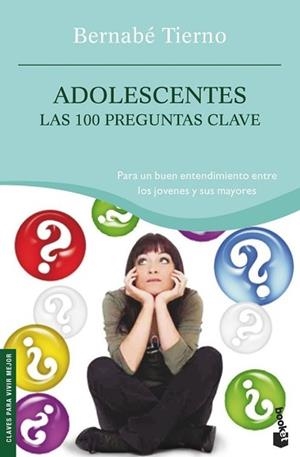 ADOLESCENTES. LAS 100 PREGUNTAS CLAVE (BOOKET 4047) | 9788484605263 | TIERNO, BERNABE | Llibreria Aqualata | Comprar llibres en català i castellà online | Comprar llibres Igualada