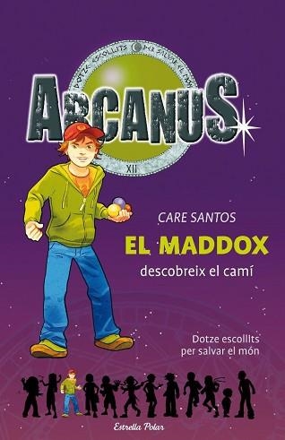 MADDOX DESCOBREIX EL CAMI CAMI (ARCANUS 1) | 9788497088084 | SANTOS, CARE | Llibreria Aqualata | Comprar libros en catalán y castellano online | Comprar libros Igualada