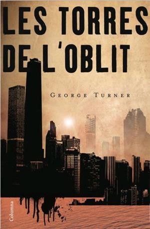 TORRES DE L'OBLIT, LES (COLUMNA 734) | 9788466408417 | TURNER, GEORGE | Llibreria Aqualata | Comprar libros en catalán y castellano online | Comprar libros Igualada