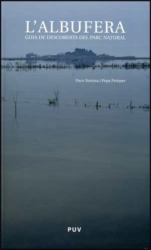 ALBUFERA, L'. GUIA DE DESCOBERTA DEL PARC NATURAL | 9788437066998 | Llibreria Aqualata | Comprar libros en catalán y castellano online | Comprar libros Igualada