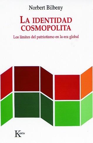 IDENTIDAD COSMOPOLITA, LA: LOS LIMITES DEL PATRIOTISMO EN LA | 9788472456563 | BILBENY, NORBERT | Llibreria Aqualata | Comprar libros en catalán y castellano online | Comprar libros Igualada
