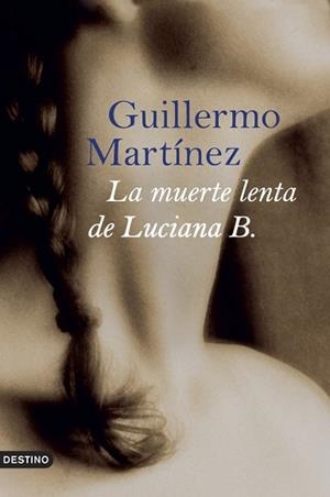 MUERTE LENTA DE LUCIANA B., LA | 9788423339679 | MARTINEZ, GUILLERMO | Llibreria Aqualata | Comprar libros en catalán y castellano online | Comprar libros Igualada