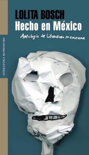 HECHO EN MEXICO. ANTOLOGIA DE LITERATURA (LITERATURA MON340) | 9788439720829 | BOSCH, LOLITA | Llibreria Aqualata | Comprar llibres en català i castellà online | Comprar llibres Igualada