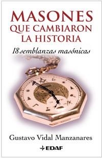 MASONES QUE CAMBIARON LA HISTORIA | 9788441419537 | VIDAL MANZANARES, GUSTAVO | Llibreria Aqualata | Comprar libros en catalán y castellano online | Comprar libros Igualada