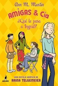 QUE LE PASA A INGRID (AMIGAS Y CIA 2) | 9788479017842 | MARTIN, ANN M | Llibreria Aqualata | Comprar llibres en català i castellà online | Comprar llibres Igualada
