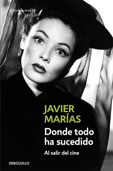 DONDE TODO HA SUCEDIDO. AL SALIR DEL CINE (CONT 606/20) | 9788483465066 | MARIAS, JAVIER | Llibreria Aqualata | Comprar libros en catalán y castellano online | Comprar libros Igualada