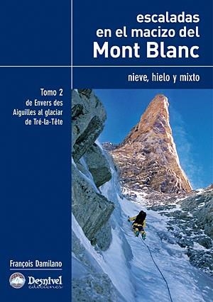 ESCALADAS EN EL MACIZO DEL MONT BLANC VOL.2 | 9788498290912 | DAMILANO, FRANÇOIS | Llibreria Aqualata | Comprar llibres en català i castellà online | Comprar llibres Igualada