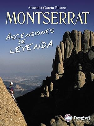 MONTSERRAT. ASCENSIONES DE LEYENDA | 9788498290950 | GARCIA PICAZO,ANTONIO | Llibreria Aqualata | Comprar libros en catalán y castellano online | Comprar libros Igualada