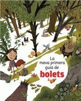 MEVA PRIMERA GUIA DE BOLETS, LA | 9788424628260 | AA.VV. | Llibreria Aqualata | Comprar libros en catalán y castellano online | Comprar libros Igualada