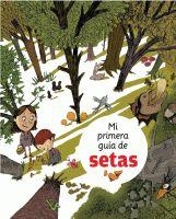 MI PRIMERA GUIA DE SETAS | 9788424628277 | AA.VV. | Llibreria Aqualata | Comprar libros en catalán y castellano online | Comprar libros Igualada