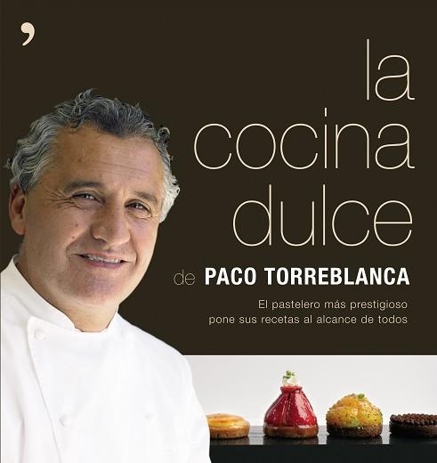 COCINA DULCE, LA | 9788484606666 | TORREBLANCA, PACO | Llibreria Aqualata | Comprar llibres en català i castellà online | Comprar llibres Igualada