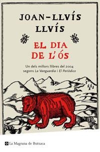 DIA DE L'OS, EL (MAGRANA BUTXACA) | 9788489662070 | LLUÍS, JOAN-LLUÍS | Llibreria Aqualata | Comprar libros en catalán y castellano online | Comprar libros Igualada