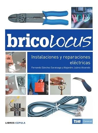 BRICOLOCUS. INSTALACIONES Y REPARACIONES ELECTRICAS | 9788448047665 | Llibreria Aqualata | Comprar libros en catalán y castellano online | Comprar libros Igualada
