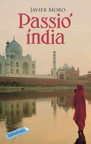 PASSIO INDIA (BUTXACA) | 9788496863309 | MORO, JAVIER | Llibreria Aqualata | Comprar libros en catalán y castellano online | Comprar libros Igualada