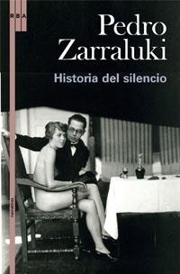 HISTORIA DEL SILENCIO, LA (NARRATIVAS) | 9788489662124 | ZARRALUKI, PEDRO | Llibreria Aqualata | Comprar llibres en català i castellà online | Comprar llibres Igualada
