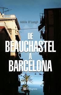 DE BEAUCHASTEL A BARCELONA + DVD (LES ALES ESTESES 222) | 9788489662100 | O'LONGH, ADELE | Llibreria Aqualata | Comprar libros en catalán y castellano online | Comprar libros Igualada