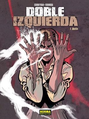 DOBLE IZQUIERDA 1. DUSTIN | 9788498472363 | CORBEYRAN | Llibreria Aqualata | Comprar llibres en català i castellà online | Comprar llibres Igualada